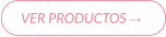 VER PRODUCTOS →