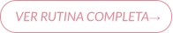 VER RUTINA COMPLETA→