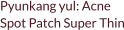 Pyunkang yul: Acne  Spot Patch Super Thin