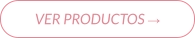 VER PRODUCTOS →