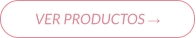 VER PRODUCTOS →