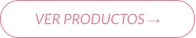 VER PRODUCTOS →