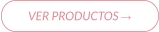 VER PRODUCTOS →