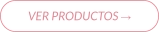 VER PRODUCTOS →