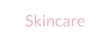 Skincare